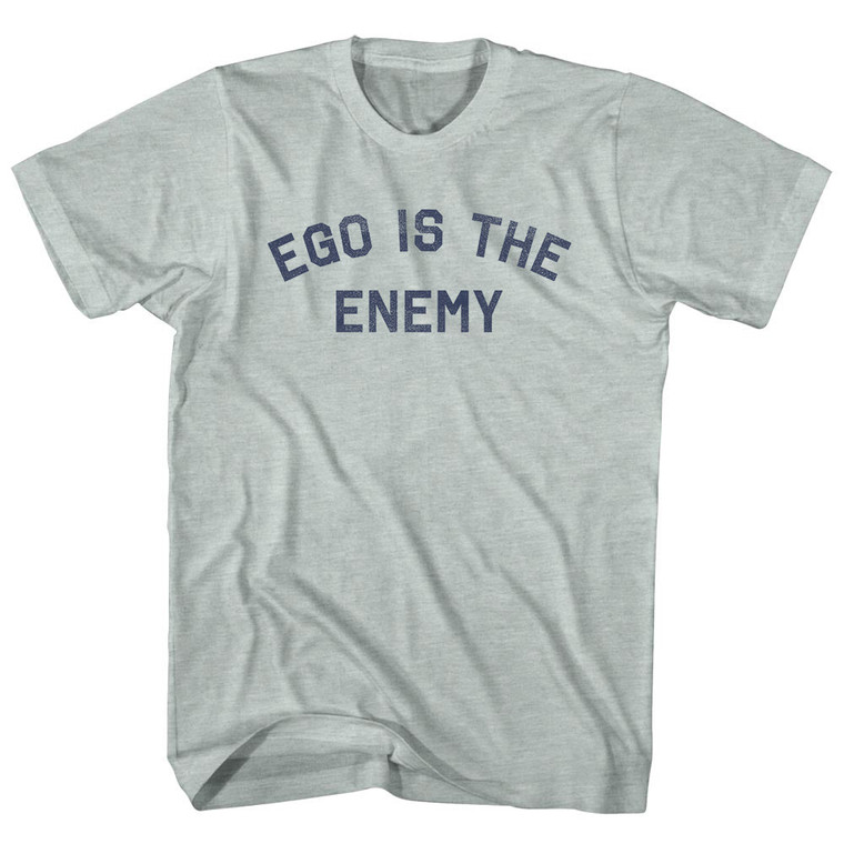 Ego Is The Enemy Adult Tri-Blend T-shirt - Athletic Cool Grey