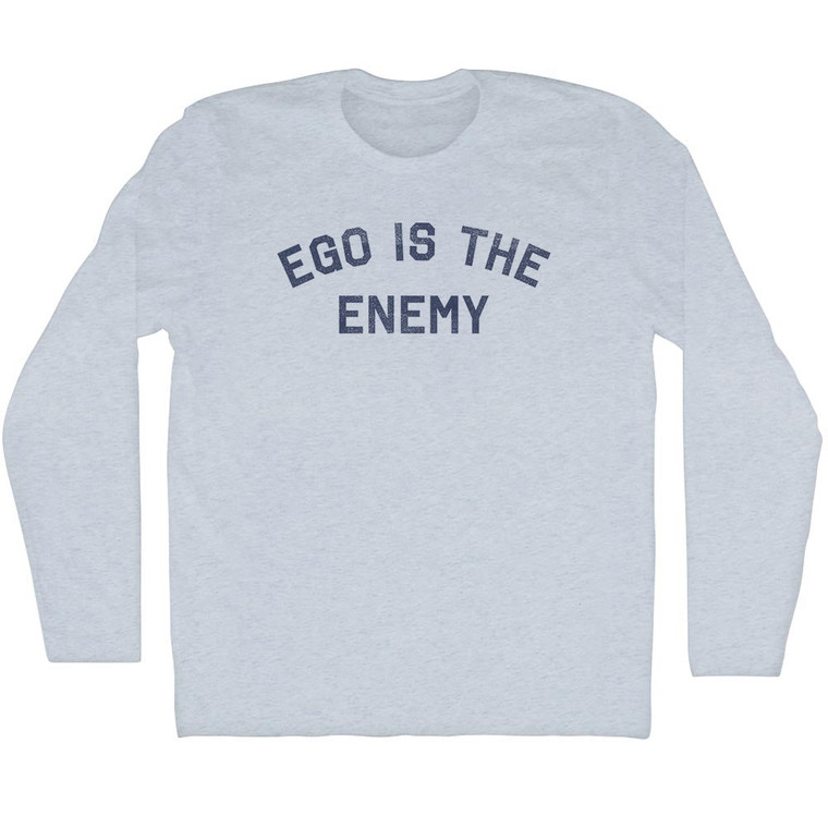 Ego Is The Enemy Adult Tri-Blend Long Sleeve T-shirt - Athletic White