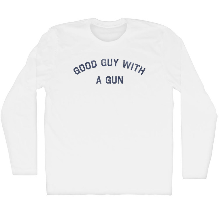 Good Guy With A Gun Adult Cotton Long Sleeve T-shirt - White