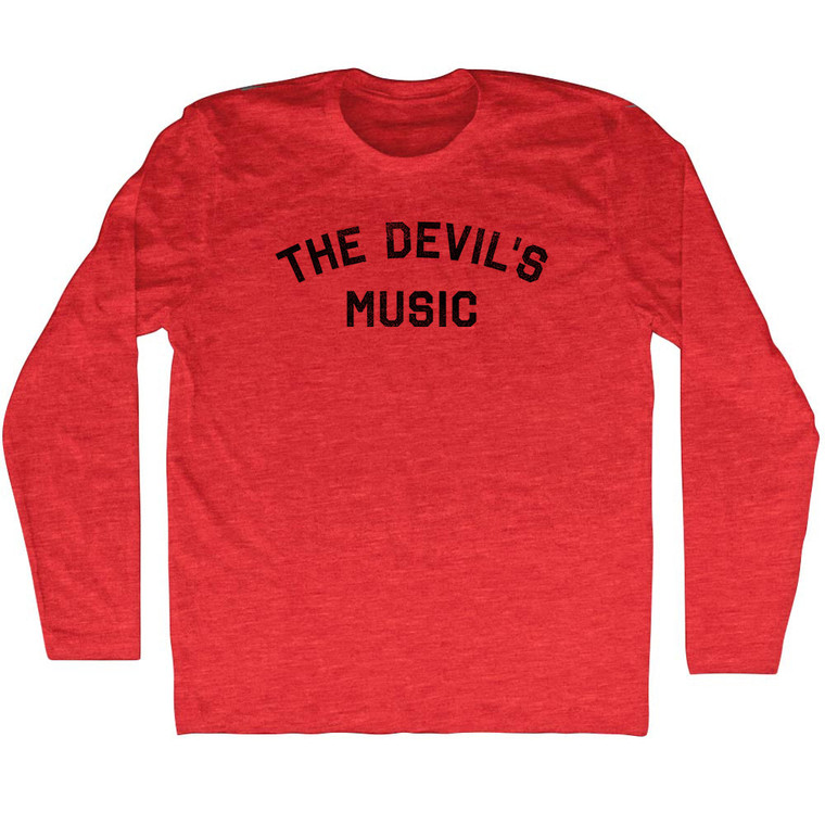 The Devil's Music Adult Tri-Blend Long Sleeve T-shirt - Athletic Red The Devil's Music Adult Tri-Blend Long Sleeve T-shirt - Athletic Red