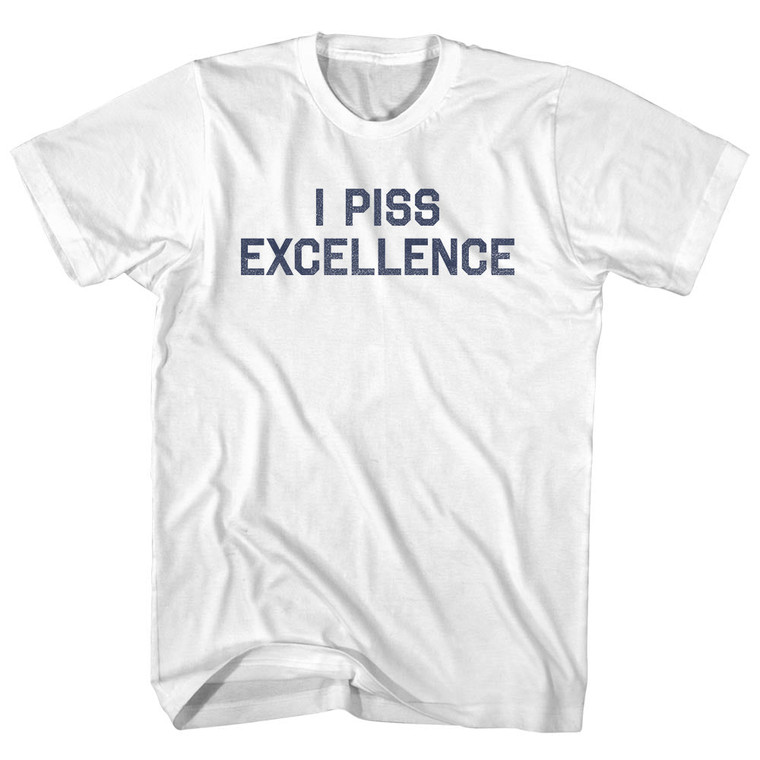 I Piss Excellence Womens Cotton Junior Cut T-Shirt - White