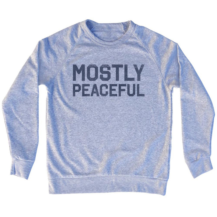 Mostly Peaceful Adult Tri-Blend Sweatshirt - Grey Heather