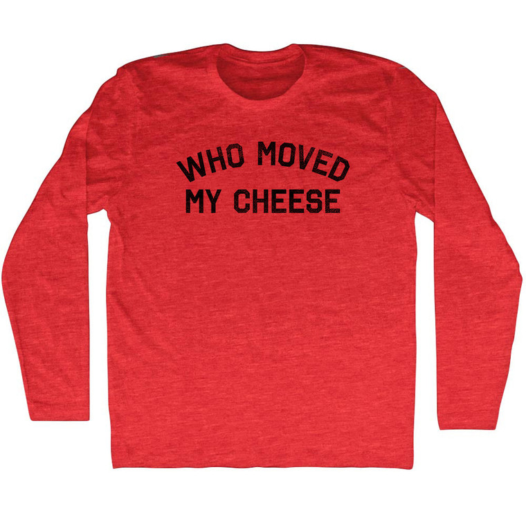 Who Moved My Cheese Adult Tri-Blend Long Sleeve T-Shirt - Athletic Red