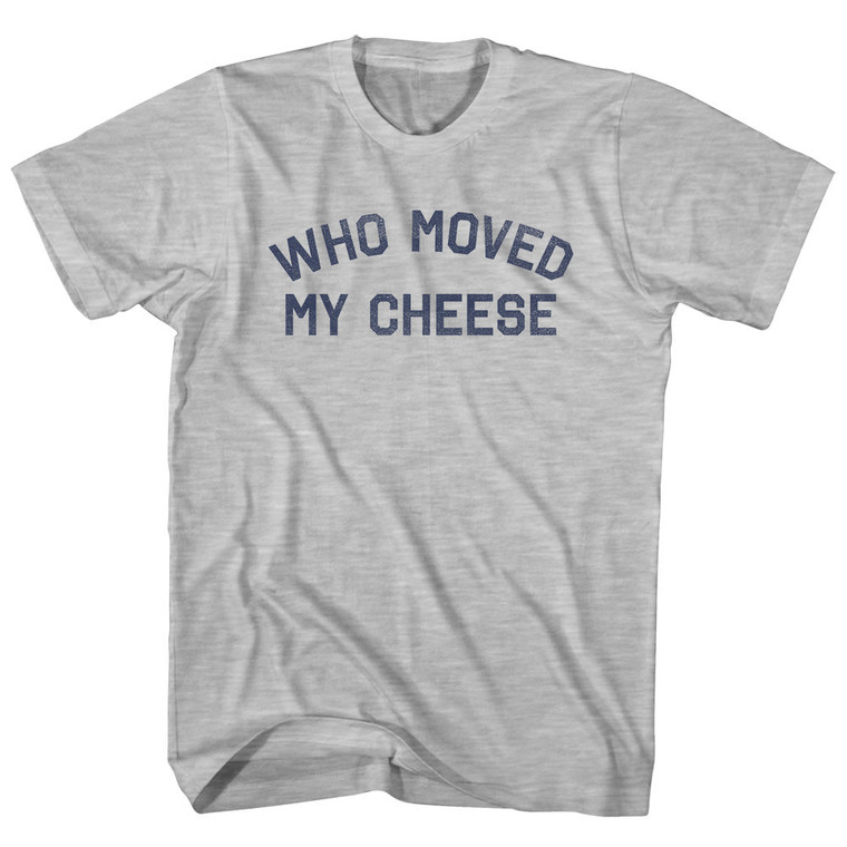 Who Moved My Cheese Adult Cotton T-Shirt - Grey Heather