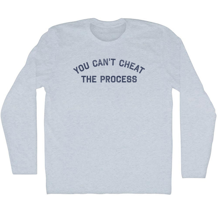 You Can't Cheat The Process Adult Tri-Blend Long Sleeve T-Shirt - Athletic White You Can't Cheat The Process Adult Tri-Blend Long Sleeve T-Shirt - Athletic White