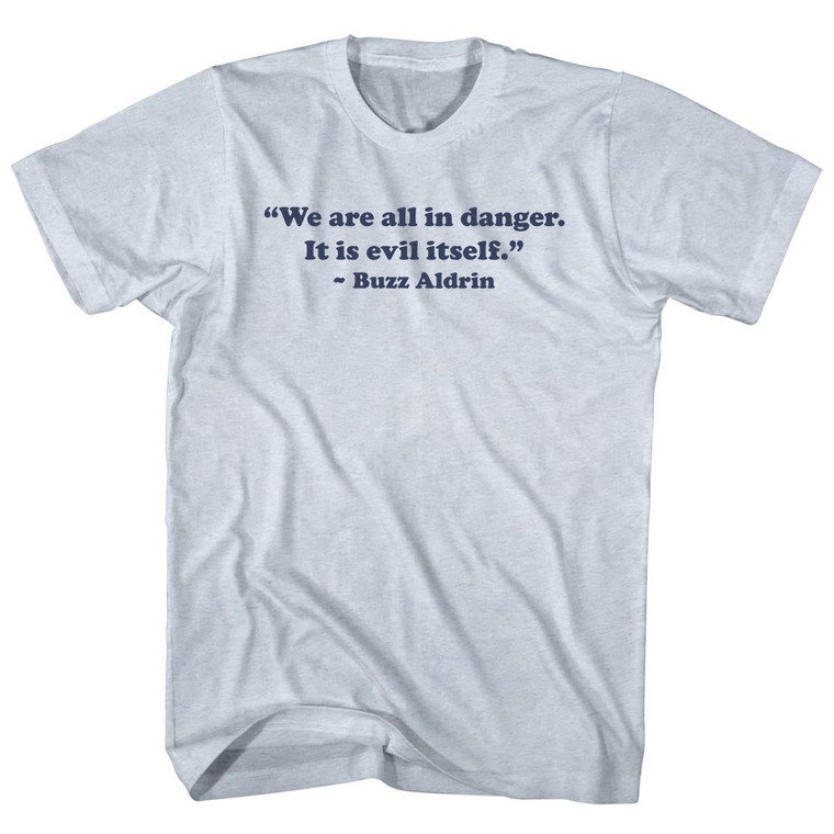 We Are All In Danger. It Is Evil Itself. - Buzz Aldrin Adult Tri-Blend T-shirt - Athletic White