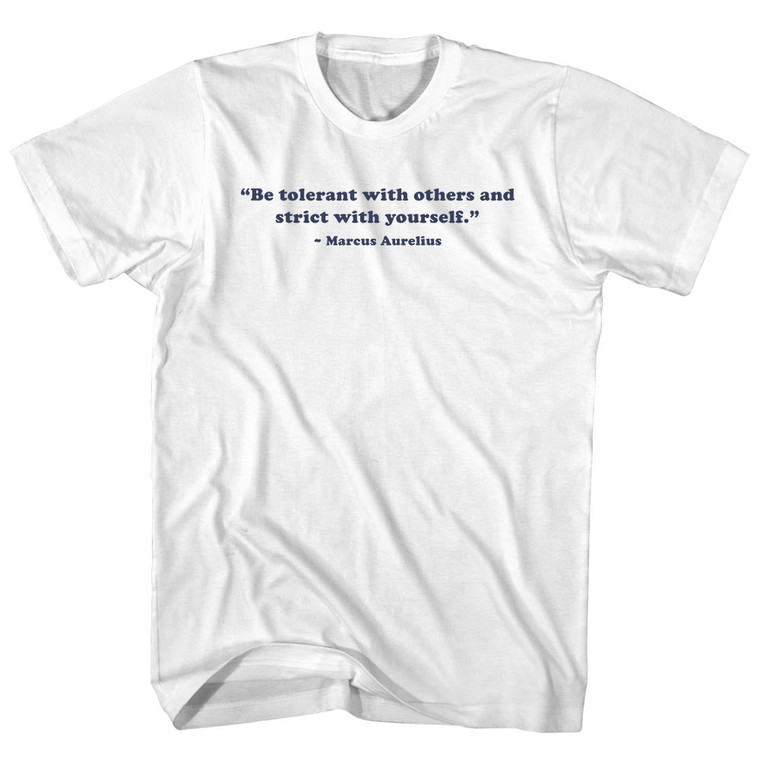 Be Tolerant With Others And Strict With Yourself. - Marcus Aurelius Quote Tees Youth Cotton T-shirt - White