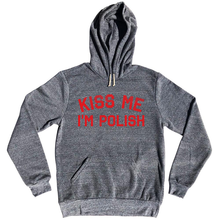 Kiss Me I'm Polish Tri-Blend Hoodie - Athletic Grey