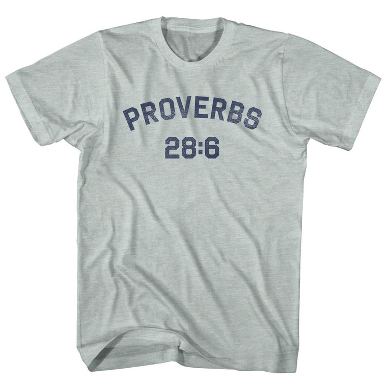 Proverbs 28 6 Adult Tri-Blend T-shirt - Athletic Cool Grey