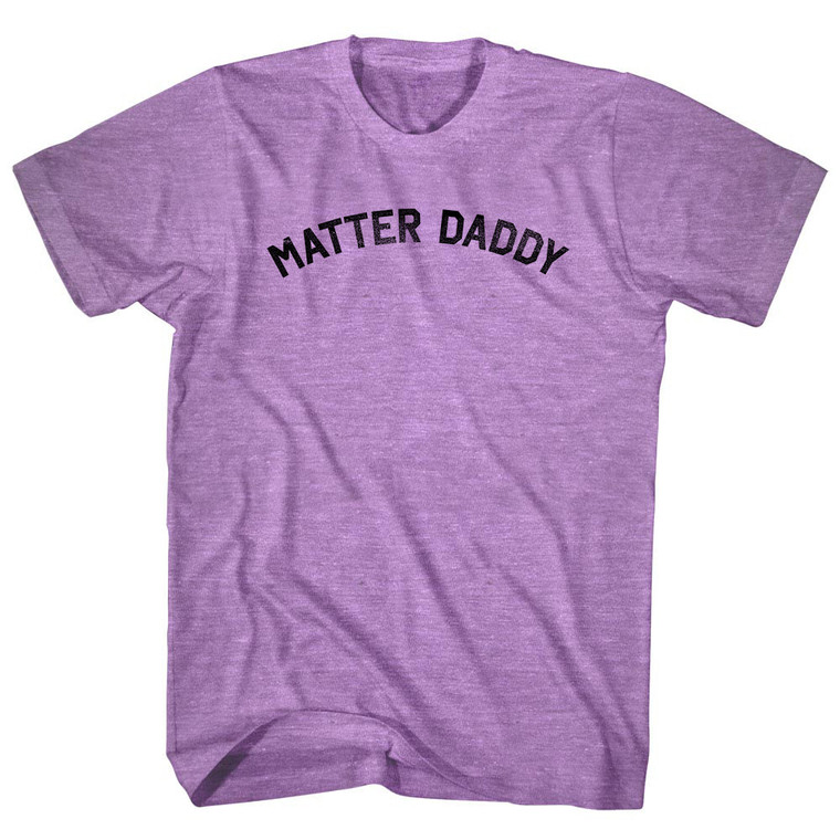Matter Daddy Adult Tri-Blend T-Shirt - Athletic Purple