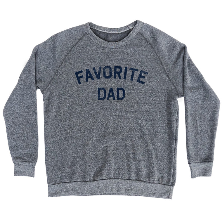 Favorite Dad Adult Tri-Blend Sweatshirt - Athletic Grey