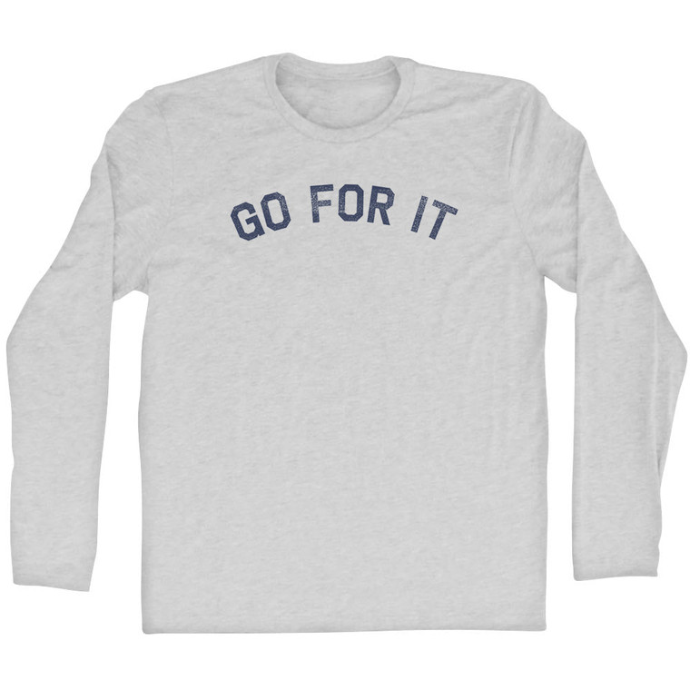 GO FOR IT Adult Cotton Long Sleeve T-shirt - Grey Heather