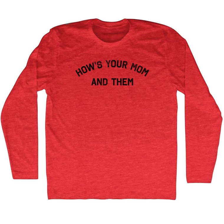 How's Your Mom And Them Adult Tri-Blend Long Sleeve T-shirt - Athletic Red