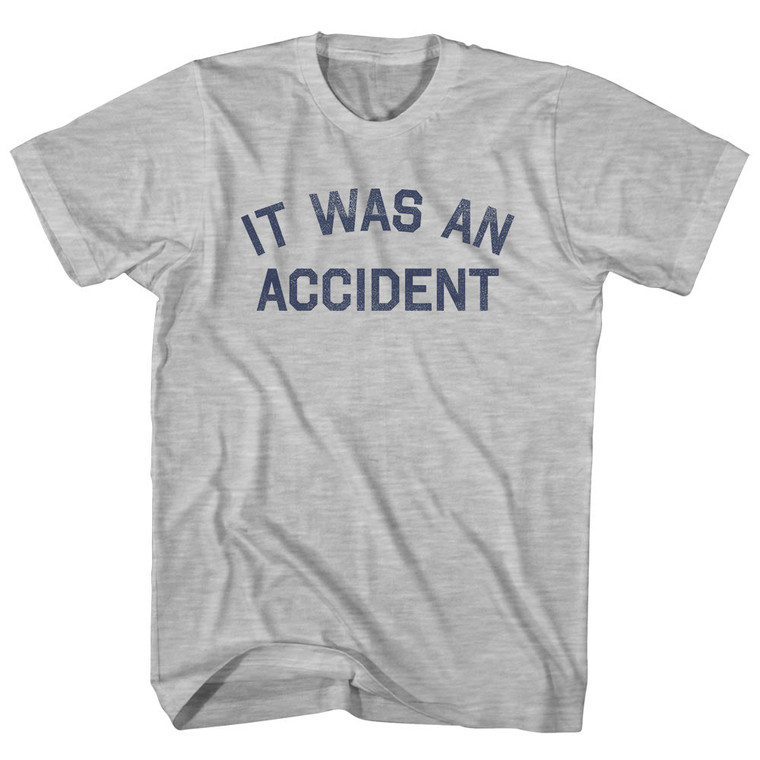 It Was An Accident Adult Cotton T-shirt - Grey Heather