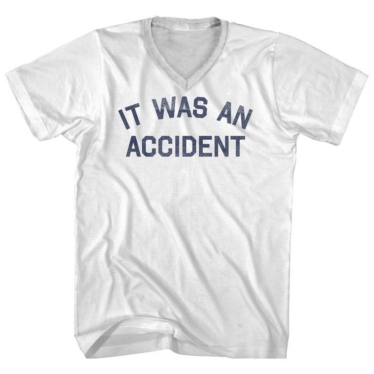 It Was An Accident Adult Cotton V-neck T-shirt - White