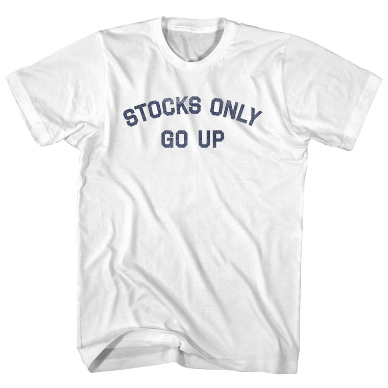 Stocks Only Go Up Adult Cotton T-shirt - White