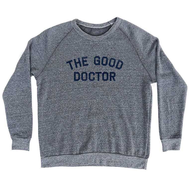 The Good Doctor Adult Tri-Blend Sweatshirt - Athletic Grey