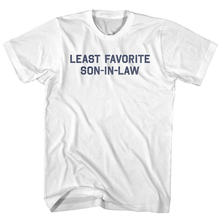 Least Favorite Son-In-Law Adult Cotton T-shirt - White