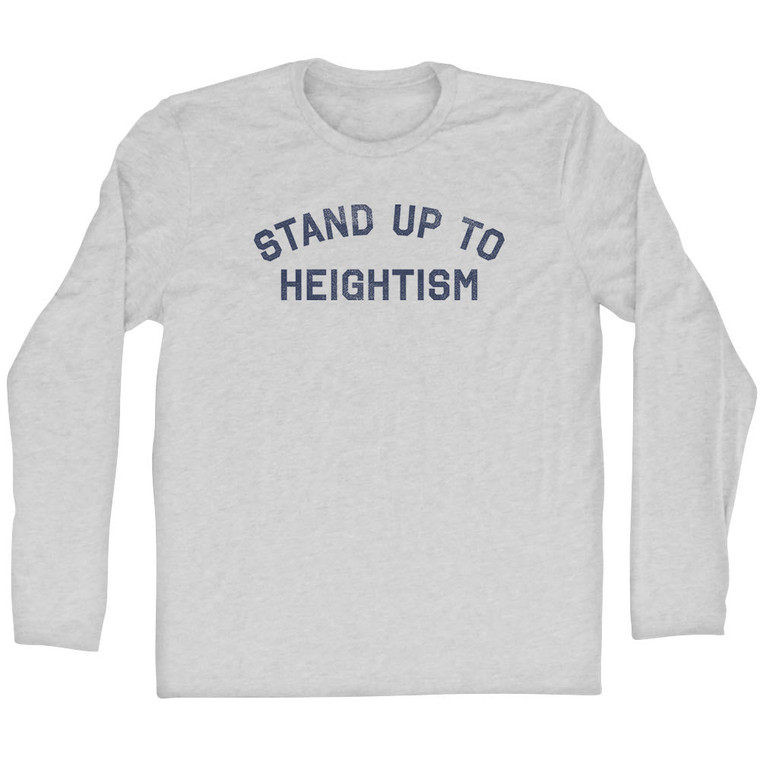 Stand Up To Heightism Adult Cotton Long Sleeve T-shirt - Grey Heather