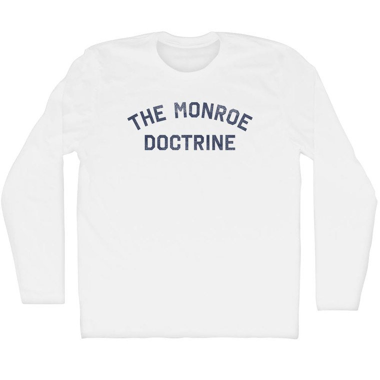 The Monroe Doctrine Adult Cotton Long Sleeve T-shirt - White