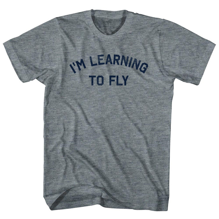 I'm Learning To Fly Adult Tri-Blend T-shirt - Athletic Grey