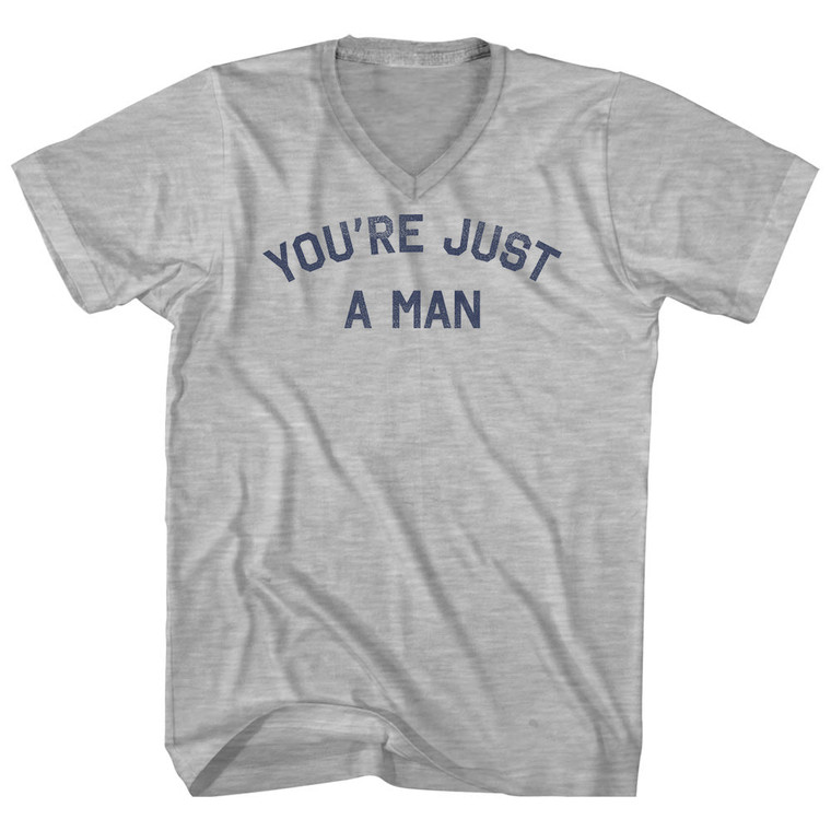 You're Just A Man Adult Cotton V-neck T-shirt - Grey Heather