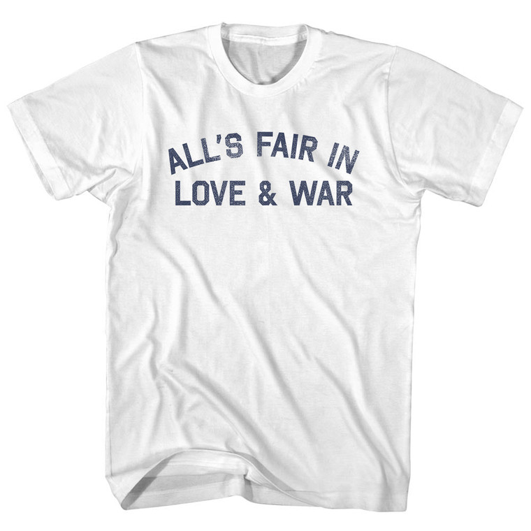 All's Fair In Love And War Adult Cotton T-shirt - White