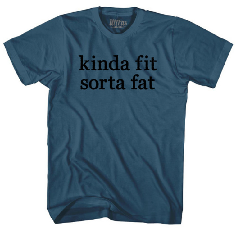ADULT LARGE- Kinda Fit Sorta Fat Rage Font Adult Cotton T-shirt - Lake Blue- Final Sale Z77