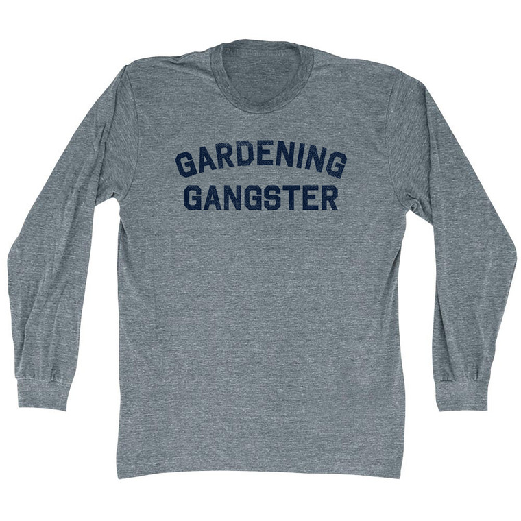 Gardening Gangster Adult Tri-Blend Long Sleeve T-shirt - Athletic Grey