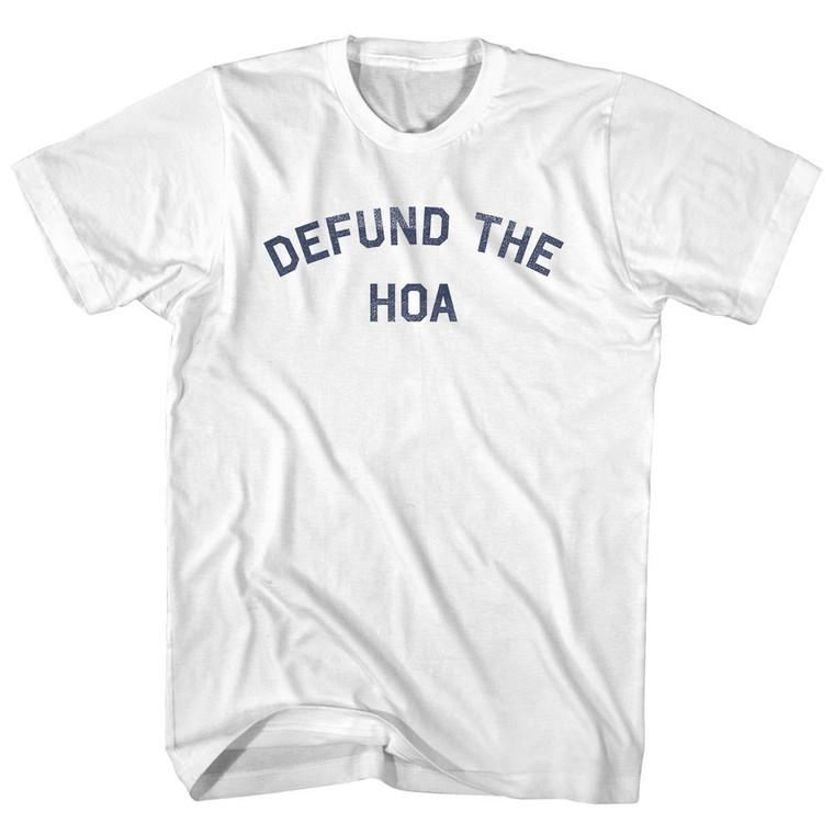 Defund The HOA Adult Cotton T-shirt - White