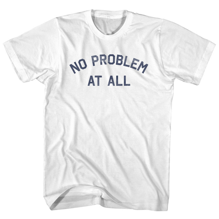 No Problem At All Youth Cotton T-shirt - White