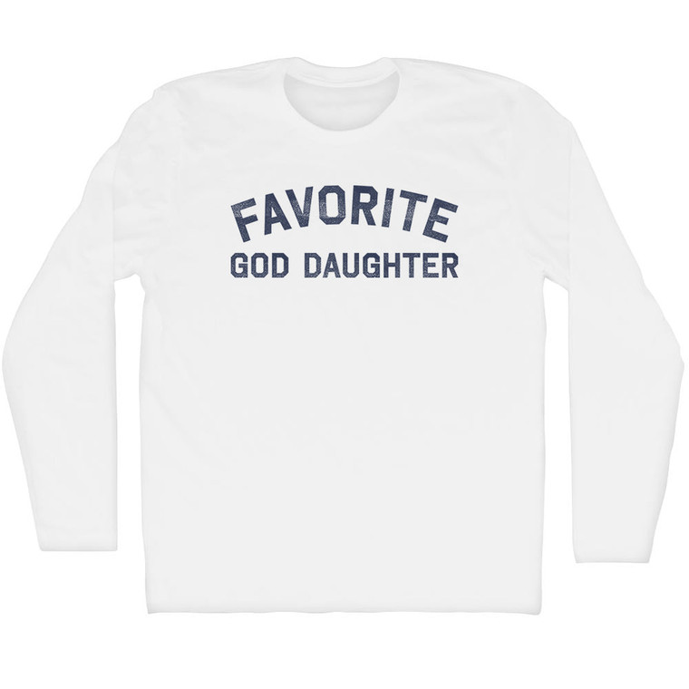 Favorite God Daughter Adult Cotton Long Sleeve T-shirt - White
