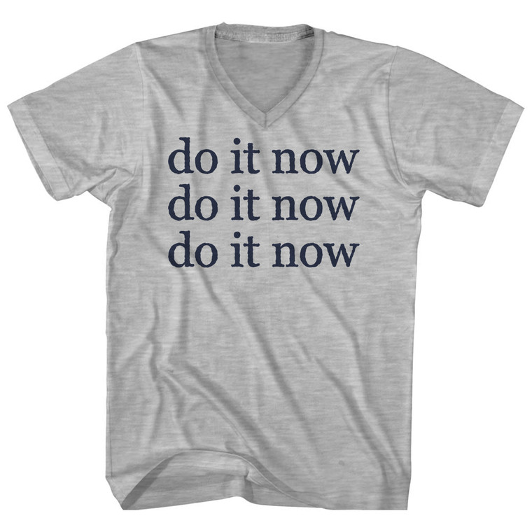 Do It Now Do It Now Do It Now Rage Font Adult Cotton V-neck T-shirt - Grey Heather