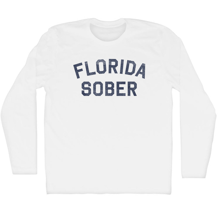 Florida Sober Adult Cotton Long Sleeve T-shirt - White