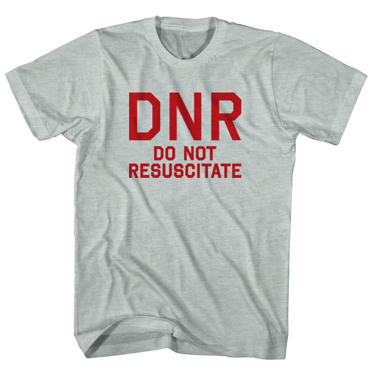 DNR Do Not Resuscitate Adult Tri-Blend T-shirt - Athletic Cool Grey