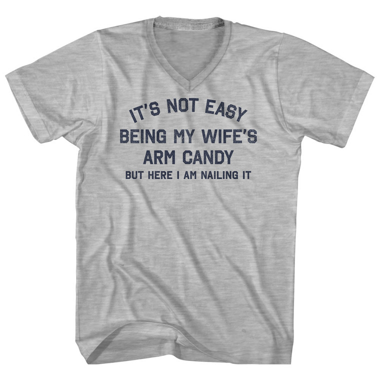 It's Not Easy Being My Wife's Arm Candy Adult Cotton V-neck T-shirt - Grey Heather