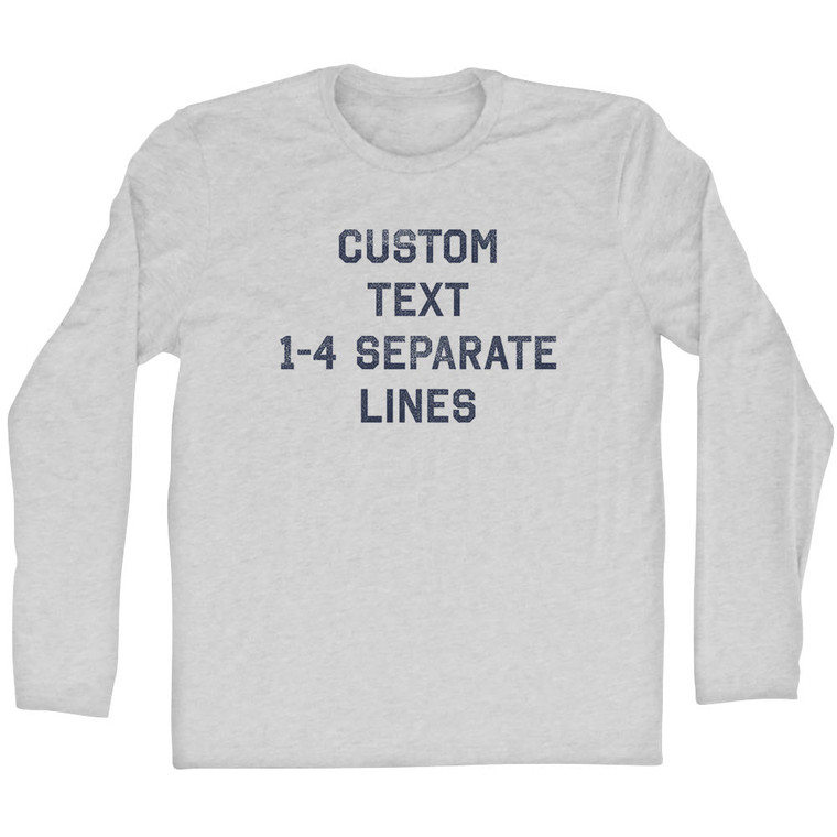 Custom Flat Text 1-4 Separate Lines Adult Cotton Long Sleeve T-Shirt - Grey Heather