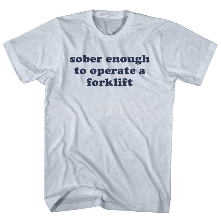 Sober Enough To Operate A Forklift Cooper Font Adult Tri-Blend T-Shirt - Athletic White