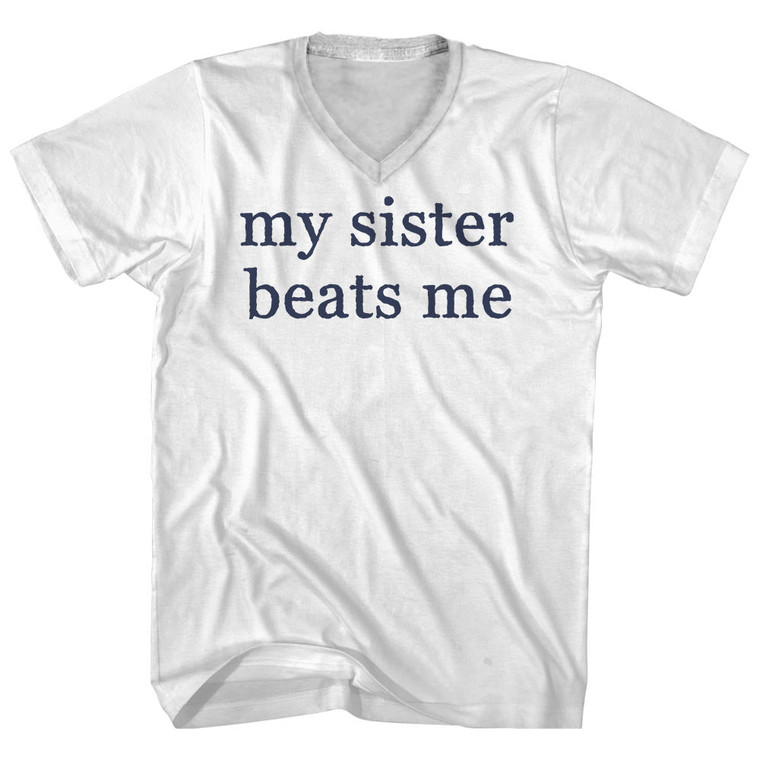 My Sister Beats Me Rage Font Adult Cotton V-Neck T-Shirt - White