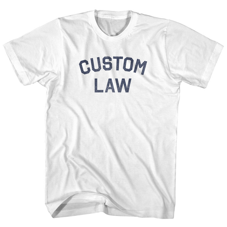 Custom Text Arched Over Law Text  Adult Cotton T-shirt - White