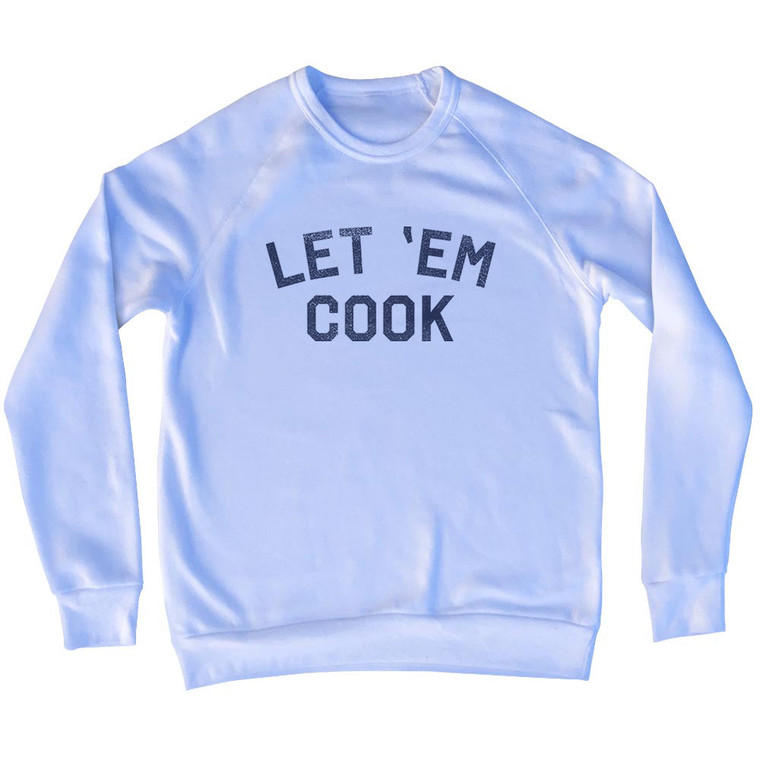 Let-Em-Cook Adult Tri-Blend Sweatshirt - White