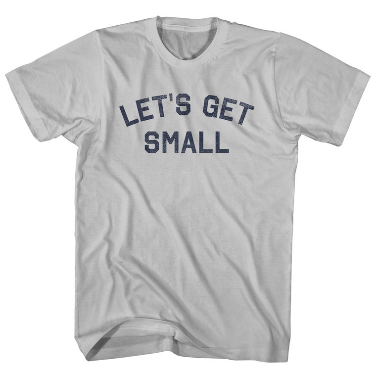 Let's Get Small Adult Cotton T-shirt - Cool Grey