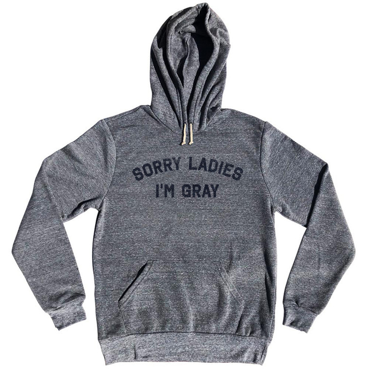 Sorry Ladies I'm Gray Cotton-Poly Blend Hoodie - Athletic Grey