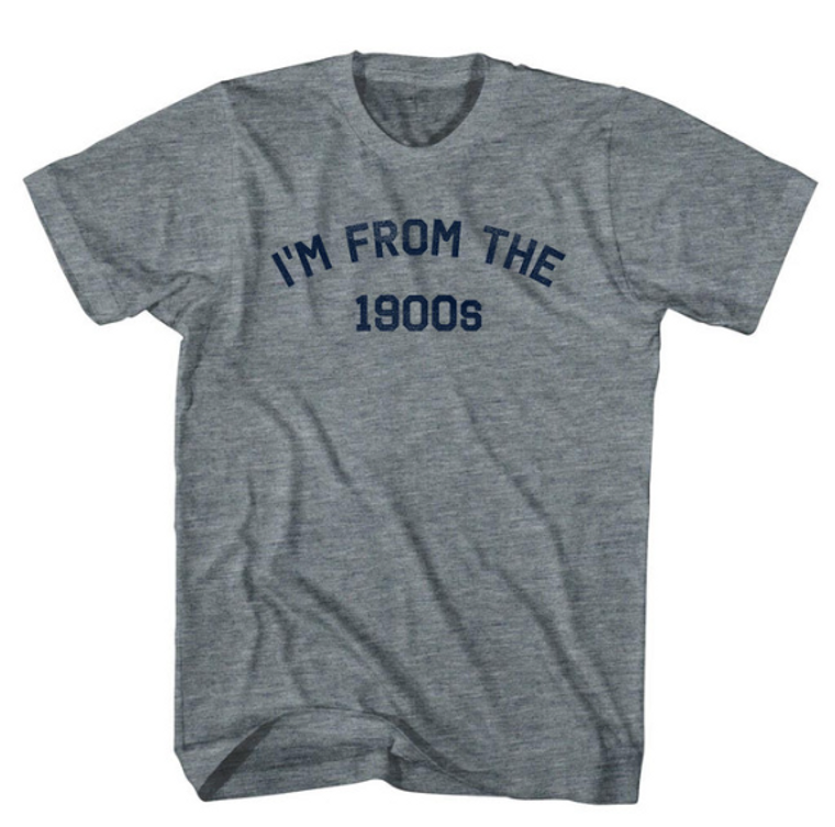Adult Medium - I'M From The 1900s Adult Tri-Blend T-shirt - Athletic Grey - Final sale Z481