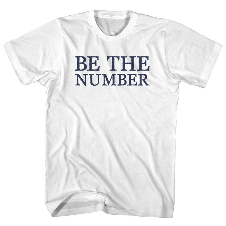 Be The Number Rage Font Youth Cotton T-Shirt - White