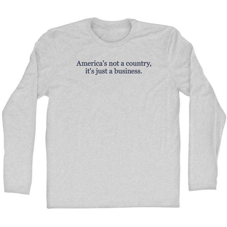 America's Not A Country, It's Just A Business. Rage Font Adult Cotton Long Sleeve T-Shirt - Grey Heather