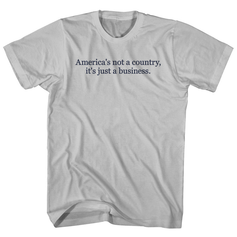 America's Not A Country, It's Just A Business. Rage Font Adult Cotton T-Shirt - Cool Grey
