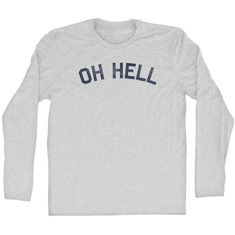 Oh Hell Adult Cotton Long Sleeve T-shirt - Grey Heather