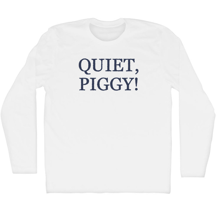 Quiet Piggy Rage Font Adult Cotton Long Sleeve T-shirt - White