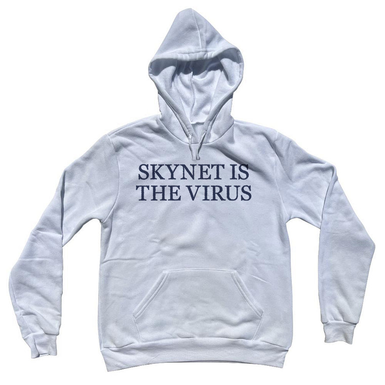 Skynet Is The Virus Rage Font Cotton-Poly Blend Hoodie - White